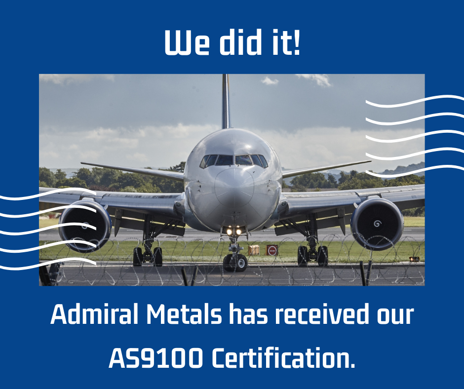Admiral Metals is AS9100 Certified!